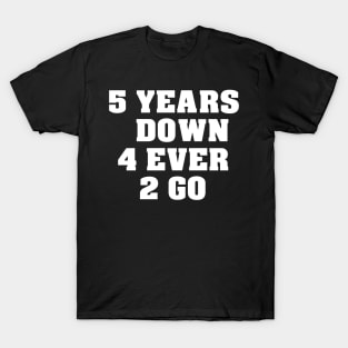 '5 Years Down Forever to Go' Sweet Wedding Anniversary Gift T-Shirt